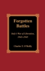 Image for Forgotten Battles : Italy&#39;s War of Liberation, 1943-1945