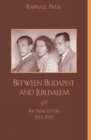 Image for Between Budapest and Jerusalem : The Patai Letters, 1933-1948