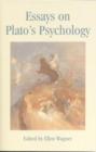 Image for Essays on Plato&#39;s Psychology