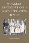Image for Workers&#39; Participation in Post-Liberation France