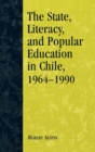 Image for The State, Literacy, and Popular Education in Chile, 1964-1990