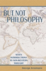 Image for But not philosophy  : seven introductions to non-Western thought