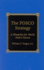 Image for The POSCO Strategy : A Blueprint for World Steel&#39;s Future