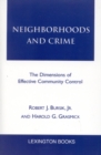 Image for Neighborhoods and Crime : The Dimensions of Effective Community Control