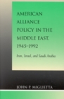 Image for American Alliance Policy in the Middle East, 1945-1992