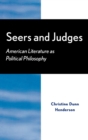 Image for Seers and Judges : American Literature as Political Philosophy