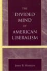 Image for The Divided Mind of American Liberalism
