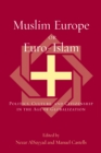 Image for Muslim Europe or Euro-Islam  : politics, culture, and citizenship in the age of globalization