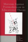 Image for Marxism Against Postmodernism in Educational Theory