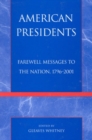 Image for American Presidents : Their Farewell Messages to the Nation, 1796-2001