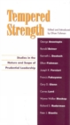 Image for Tempered Strength : Studies in the Nature and Scope of Prudential Leadership