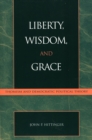 Image for Liberty, Wisdom, and Grace