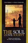 Image for The Soul of Civil Society : Voluntary Associations and the Public Value of Moral Habits