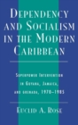 Image for Dependency and Socialism in the Modern Caribbean