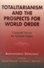 Image for Totalitarianism and the prospects for world order  : closing the door on the twentieth century