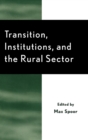 Image for Transition, Institutions and the Rural Sector
