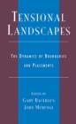 Image for Tensional Landscapes : The Dynamics of Boundaries and Placements