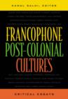 Image for Francophone Post-Colonial Cultures
