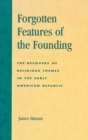 Image for Forgotten Features of the Founding
