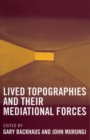 Image for Lived Topographies : and their Mediational Forces