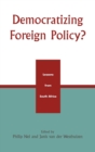 Image for Democratizing foreign policy?  : lessons from South Africa