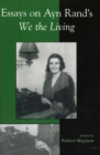 Image for Essays on Ayn Rand&#39;s We the Living