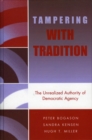 Image for Tampering with Tradition : The Unrealized Authority of Democratic Agency
