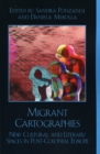 Image for Migrant cartographies  : new cultural and literary spaces in post-colonial Europe