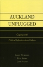 Image for Auckland unplugged  : coping with critical infrastructure failure