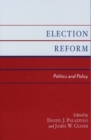 Image for Election Reform : Politics and Policy