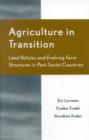 Image for Agriculture in Transition : Land Policies and Evolving Farm Structures in Post Soviet Countries