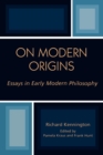 Image for On Modern Origins : Essays in Early Modern Philosophy