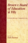 Image for Brown v. Board of Education at Fifty : A Rhetorical Retrospective