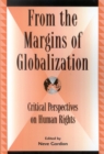 Image for From the margins of globalization  : critical perspectives on human rights