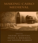 Image for Making Cairo Medieval