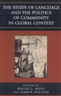 Image for The Study of Language and the Politics of Community in Global Context, 1740-1940