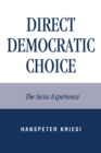 Image for Direct democratic choice  : the Swiss experience