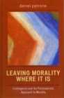 Image for Leaving Morality Where It Is