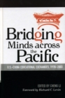Image for Bridging Minds Across the Pacific : U.S.-China Educational Exchanges, 1978-2003