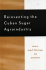 Image for Reinventing the Cuban Sugar Agroindustry