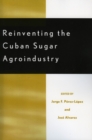 Image for Reinventing the Cuban Sugar Agroindustry