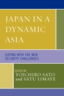 Image for Japan in a Dynamic Asia : Coping with the New Security Challenges