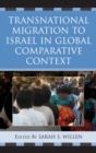 Image for Transnational Migration to Israel in Global Comparative Context