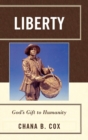 Image for Liberty : God&#39;s Gift to Humanity