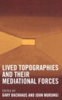 Image for Lived Topographies : and Their Mediational Forces