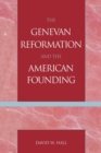 Image for The Genevan Reformation and the American Founding