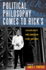 Image for Political philosophy comes to Rick&#39;s  : Casablanca and American civic culture