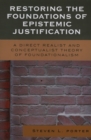 Image for Restoring the Foundations of Epistemic Justification