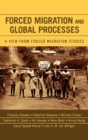 Image for Forced Migration and Global Processes