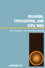 Image for Religion, Civilization, and Civil War
